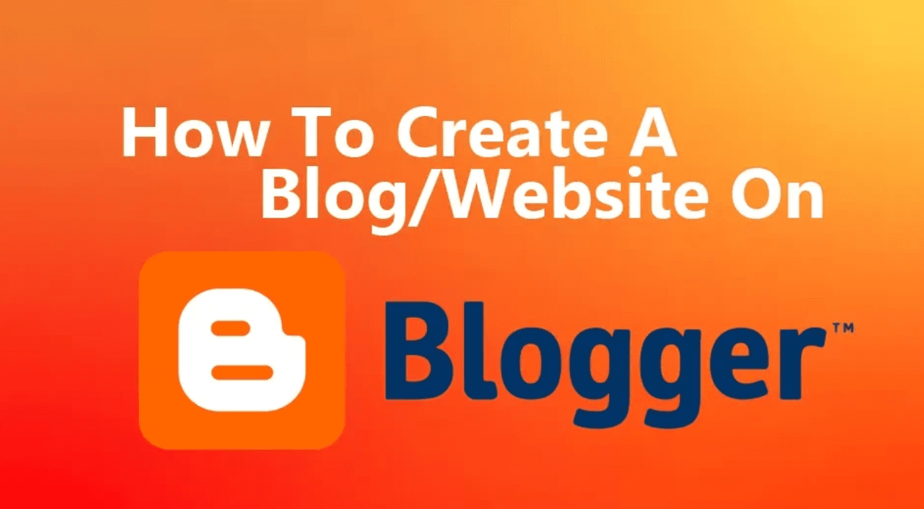 How To Make A Free Blogger Website: A Step-by-Step Guide
